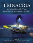 Trinacria, 'An Island Outside Time' : International Archaeology in Sicily - eBook