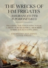 The Wrecks of HM Frigates Assurance (1753) & Pomone (1811) : Including the fascinating naval career of Rear-Admiral Sir Robert Barrie, KCB, KCH (1774-1841) - Book