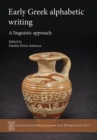 Early Greek Alphabetic Writing : A Linguistic Approach - eBook