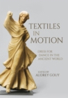 Textiles in Motion : Dress for Dance in the Ancient World - eBook