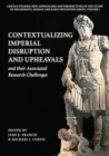 Contextualizing Imperial Disruption and Upheavals and their Associated Research Challenges - Book