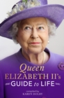 Queen Elizabeth II's Guide to Life - eBook
