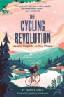 The Cycling Revolution : Lessons from Life on Two Wheels - Book