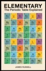 Elementary : The Periodic Table Explained - Book