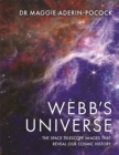 Webb's Universe : The Space Telescope Images That Reveal Our Cosmic History - Book