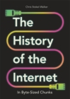 The History of the Internet in Byte-Sized Chunks - Book