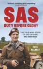 SAS: Duty Before Glory : The True WWII Story of SAS Original Reg Seekings - Book