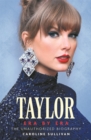 Taylor Swift: Era by Era : The Unauthorized Biography - eBook
