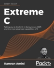 Extreme C : Taking you to the limit in Concurrency, OOP, and the most advanced capabilities of C - eBook
