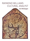 Raymond Williams : Cultural Analyst - Book
