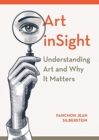 Art inSight - Understanding Art and Why It Matters - Book