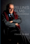 Fellini's Films and Commercials : From Postwar to Postmodern - Book