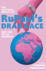 The Cultural Impact of RuPaul's Drag Race : Why Are We All Gagging? - Book