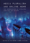 Media Pluralism and Online News : The Consequences of Automated Curation for Society - Book