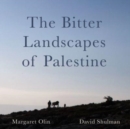 The Bitter Landscapes of Palestine - Book
