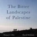 The Bitter Landscapes of Palestine - eBook