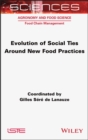 Evolution of Social Ties around New Food Practices - Book