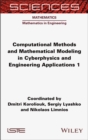 Computational Methods and Mathematical Modeling in Cyberphysics and Engineering Applications 1 - Book