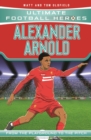 Alexander-Arnold (Ultimate Football Heroes - the No. 1 football series) : Collect them all! - Book