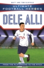Dele Alli (Ultimate Football Heroes - the No. 1 football series) : Collect them all! - eBook