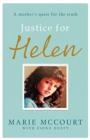 Justice for Helen: As featured in The Mirror : A mother's quest to find her missing daughter - Book