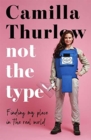 Not the Type : Finding your place in the real world - Book