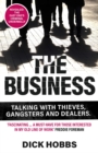 The Business : Talking with thieves, gangsters and dealers - eBook