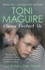 Please Protect Us : The true story of twin boys, their unbreakable bond and a traumatic childhood - for fans of Cathy Glass - eBook