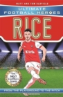 Rice (Ultimate Football Heroes - The No.1 football series) : Collect Them All! - Book