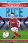Rice (Ultimate Football Heroes - The No.1 football series) : Collect Them All! - eBook