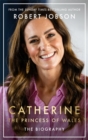 Catherine, the Princess of Wales : The Biography - Book