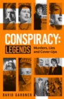 Conspiracy - Legends : Murders, Lies and Cover-Ups - eBook