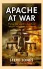 Apache at War : Inside the cockpit of the world's deadliest combat helicopter - eBook