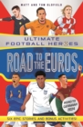 Road to the Euros (Ultimate Football Heroes): Collect them all! : Collect them all! - eBook