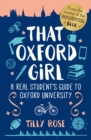 That Oxford Girl : A Real Student's Guide to Oxford University - eBook
