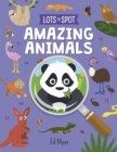 Lots to Spot: Amazing Animals - Book