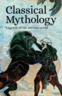 Classical Mythology : Legends of the Ancient World - Book