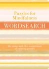 Puzzles for Mindfulness Wordsearch : De-stress with this Compilation of Calming Puzzles - Book