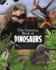 The Amazing Book of Dinosaurs - Book