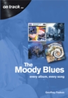 The Moody Blues : Every Album, Every Song - Book