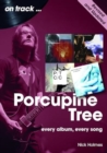 Porcupine Tree On Track (Revised and Updated) : Every Album, Every Song - Book