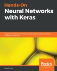 Hands-On Neural Networks with Keras : Design and create neural networks using deep learning and artificial intelligence principles - eBook