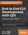End to End GUI Development with Qt5 : Develop cross-platform applications with modern UIs using the powerful Qt framework - eBook