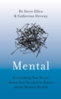 Mental : Everything You Never Knew You Needed to Know about Mental Health - Book