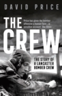 The Crew : The Story of a Lancaster Bomber Crew - eBook