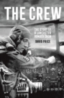 The Crew : The Story of a Lancaster Bomber Crew - Book