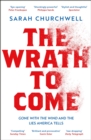 The Wrath to Come : Gone with the Wind and the Lies America Tells - Book