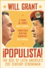 Populista : The Rise of Latin America's 21st Century Strongman - Book