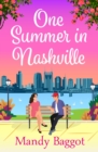 One Summer in Nashville : An absolutely emotional and passionate romance to fall in love with in 2024 - eBook