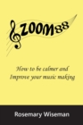 Zoom88: How to be calmer and improve your music making - Book